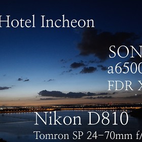 [D810] Tomron 24-70mm f/2.8 G2, a6500, sel1018,fdr-x3000 (Nest Hotel Incheon)