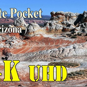 White Pocket   ( Arizona )      4k UHD